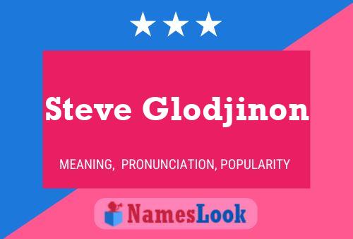 ملصق اسم Steve Glodjinon