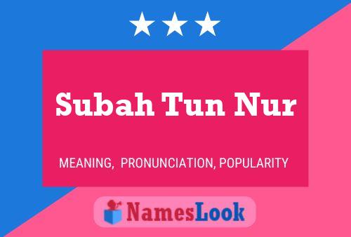 ملصق اسم Subah Tun Nur