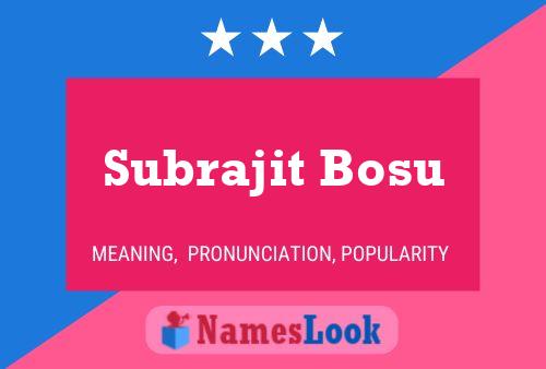 ملصق اسم Subrajit Bosu