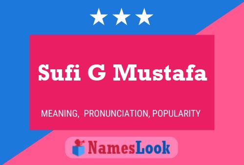 ملصق اسم Sufi G Mustafa