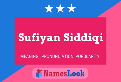 ملصق اسم Sufiyan Siddiqi