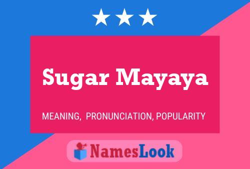 ملصق اسم Sugar Mayaya