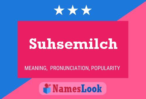 ملصق اسم Suhsemilch