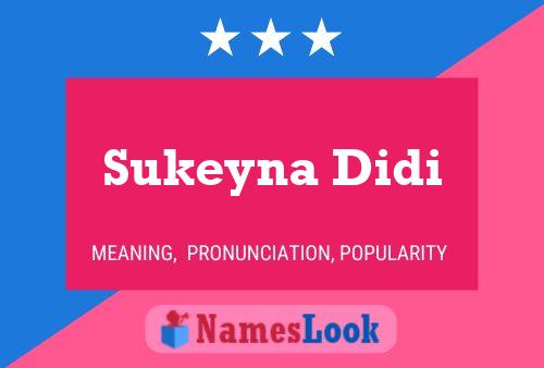 ملصق اسم Sukeyna Didi