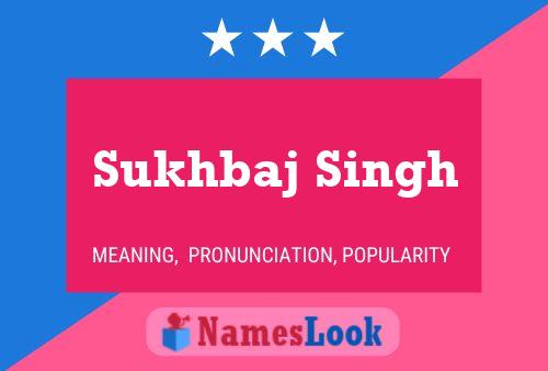 ملصق اسم Sukhbaj Singh