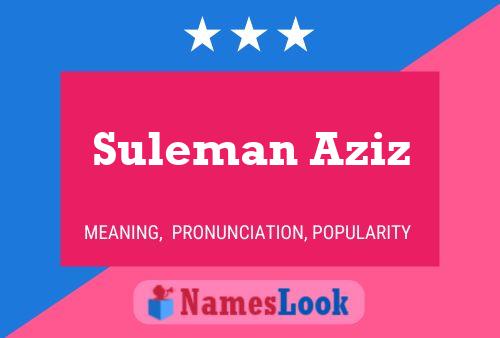 ملصق اسم Suleman Aziz