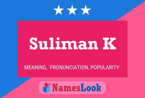 ملصق اسم Suliman K