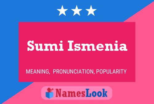 ملصق اسم Sumi Ismenia