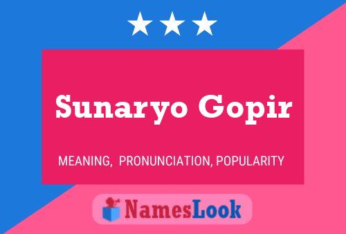 ملصق اسم Sunaryo Gopir