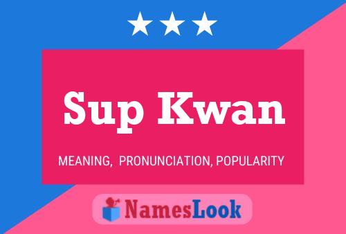 ملصق اسم Sup Kwan