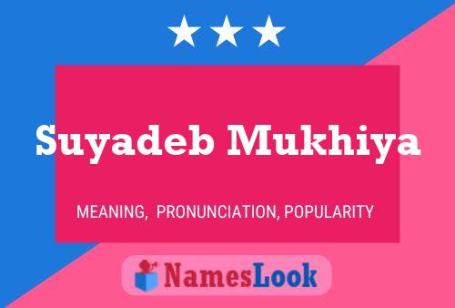 ملصق اسم Suyadeb Mukhiya