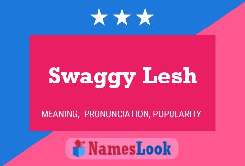 ملصق اسم Swaggy Lesh