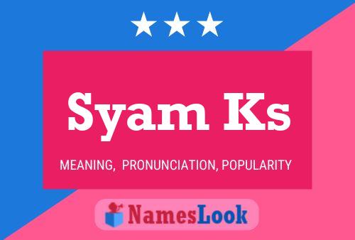 ملصق اسم Syam Ks