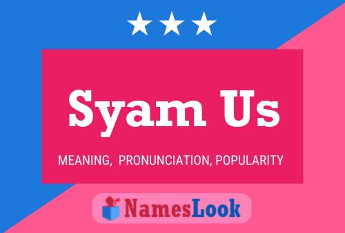 ملصق اسم Syam Us