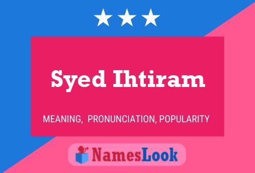 ملصق اسم Syed Ihtiram