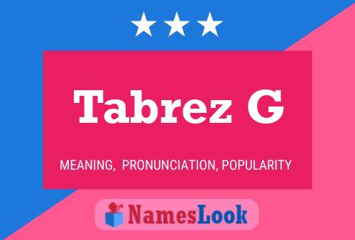 ملصق اسم Tabrez G