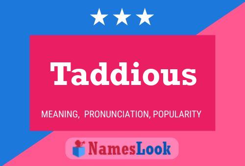 ملصق اسم Taddious