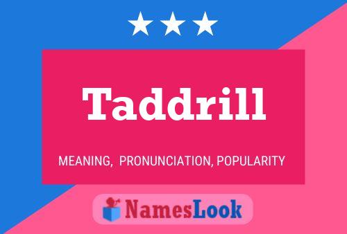 ملصق اسم Taddrill