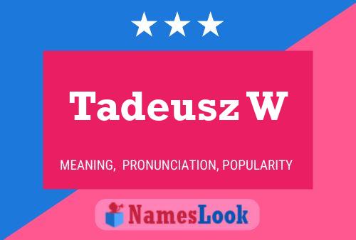 ملصق اسم Tadeusz W