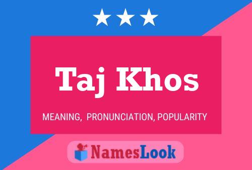 ملصق اسم Taj Khos