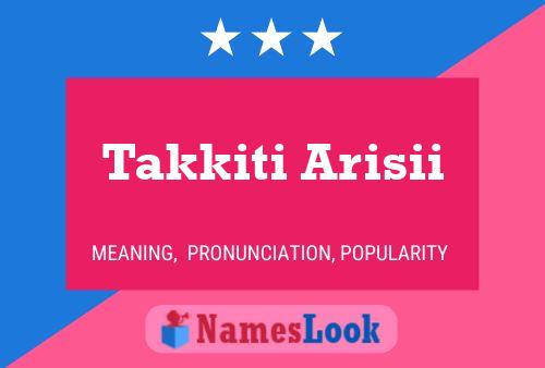 ملصق اسم Takkiti Arisii