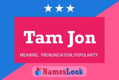 ملصق اسم Tam Jon