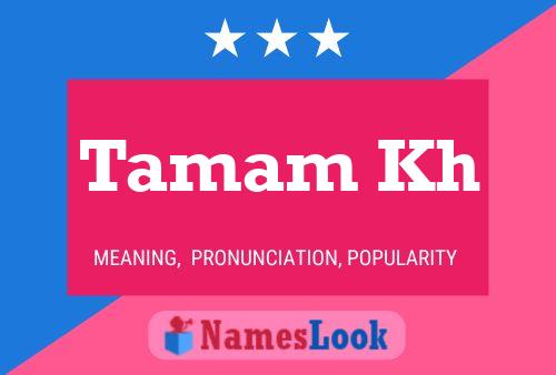 ملصق اسم Tamam Kh