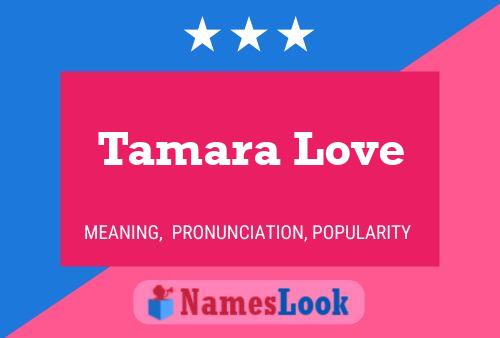 ملصق اسم Tamara Love