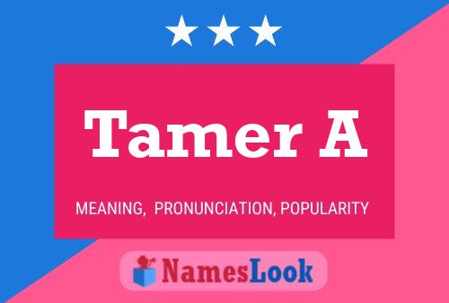 ملصق اسم Tamer A