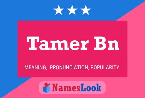 ملصق اسم Tamer Bn