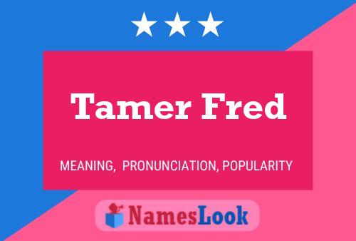 ملصق اسم Tamer Fred