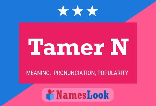 ملصق اسم Tamer N