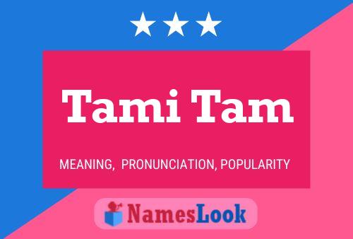 ملصق اسم Tami Tam