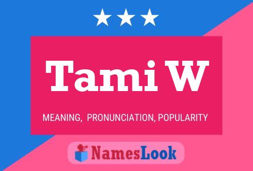 ملصق اسم Tami W