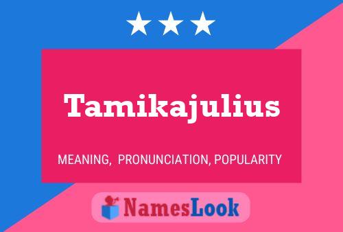 ملصق اسم Tamikajulius