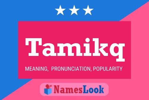 ملصق اسم Tamikq