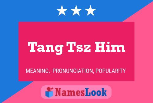 ملصق اسم Tang Tsz Him