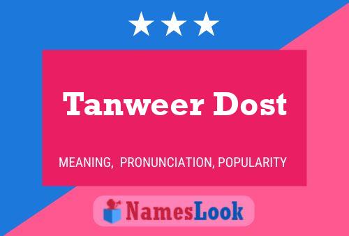 ملصق اسم Tanweer Dost