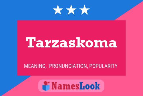 ملصق اسم Tarzaskoma