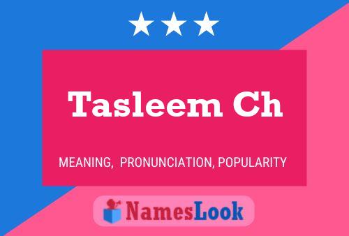 ملصق اسم Tasleem Ch