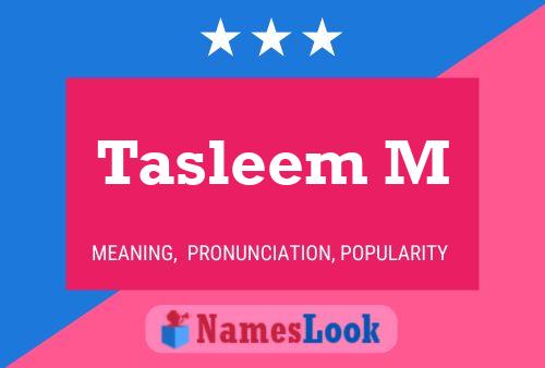 ملصق اسم Tasleem M