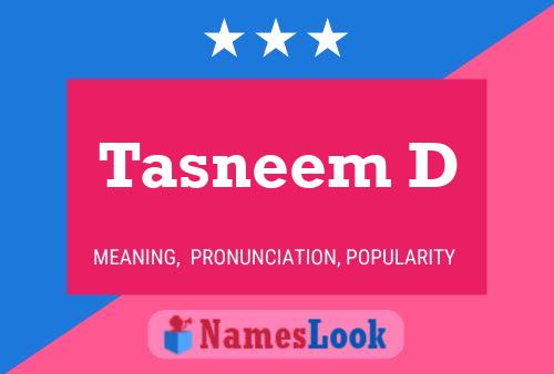 ملصق اسم Tasneem D