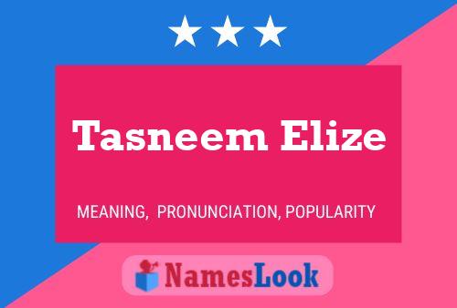 ملصق اسم Tasneem Elize