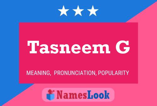 ملصق اسم Tasneem G