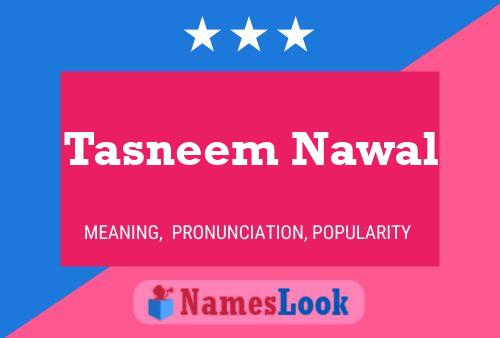 ملصق اسم Tasneem Nawal