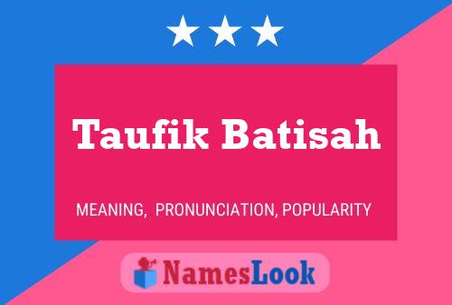 ملصق اسم Taufik Batisah