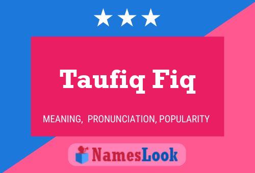 ملصق اسم Taufiq Fiq