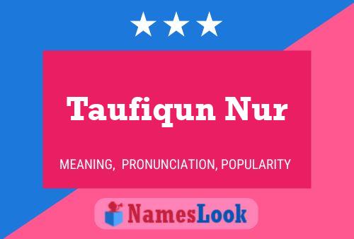 ملصق اسم Taufiqun Nur