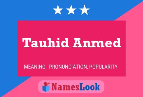 ملصق اسم Tauhid Anmed