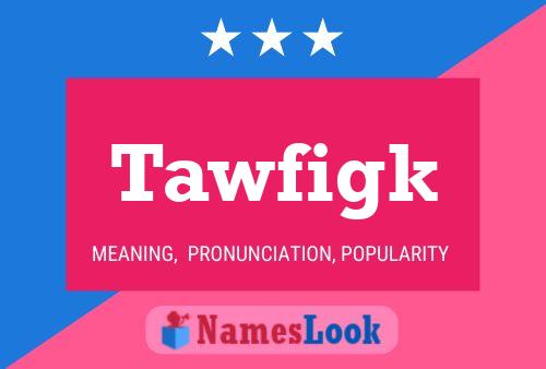 ملصق اسم Tawfigk